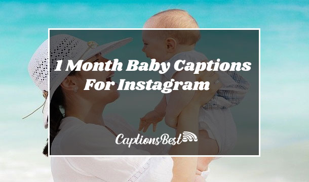 1 Month Baby Captions For Instagram and Quotes