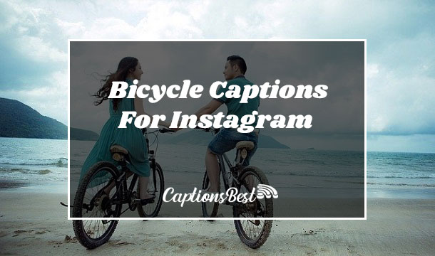 Bicycle Captions For Instagram