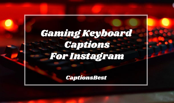 Gaming Keyboard Captions For Instagram