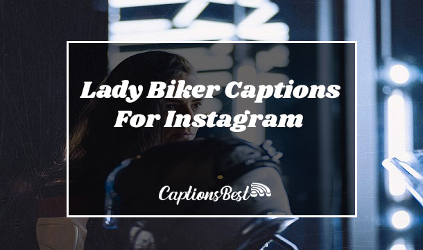 Lady Biker Captions For Instagram and Quotes