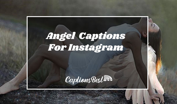 Angel Captions For Instagram and Angel Quotes