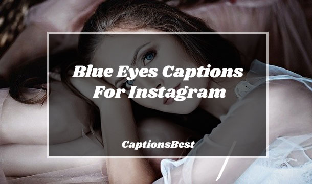 Blue Eyes Captions For Instagram