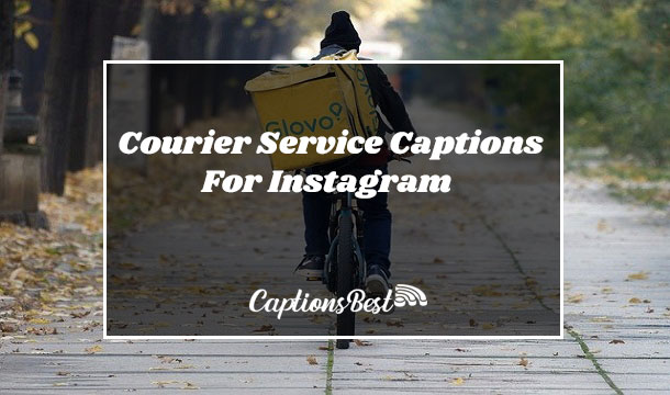 Courier Service Captions For Instagram And Quotes