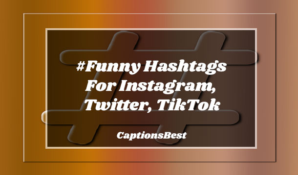 #Funny Hashtags For Instagram