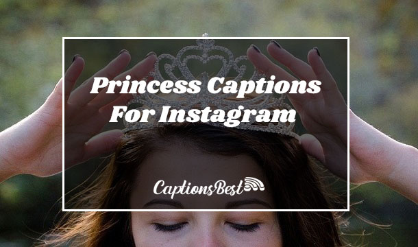 Princess Captions For Instagram and Quotes
