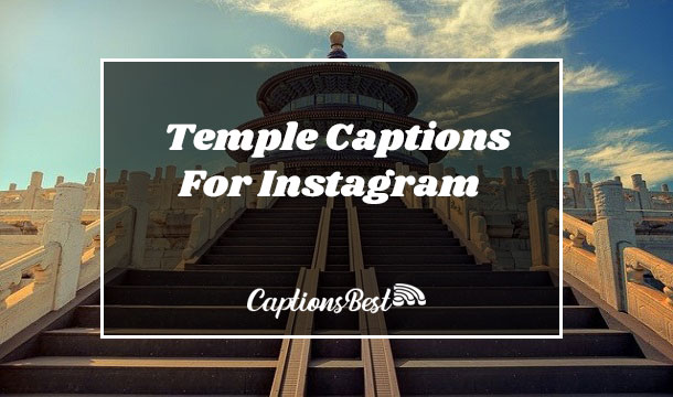 Temple Captions For Instagram and Quotes