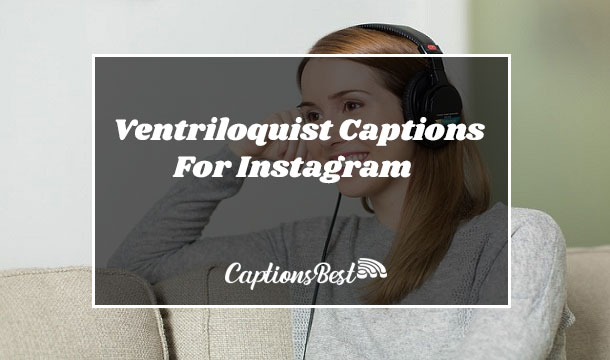 Ventriloquist Captions For Instagram and Quotes