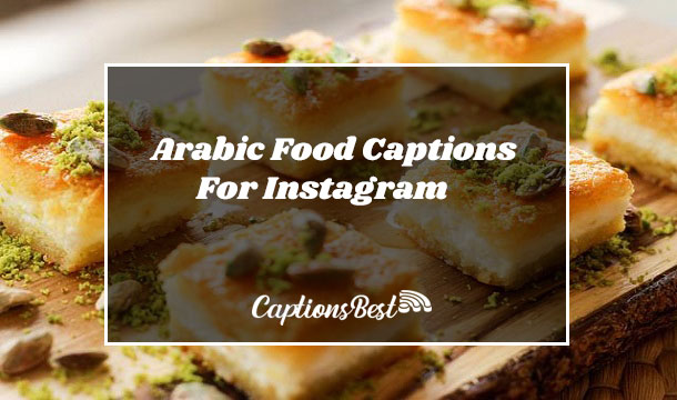 Arabic Food Captions For Instagram and Quotes