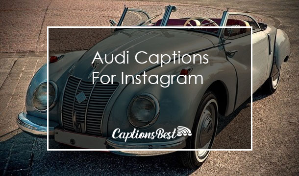 Audi Captions For Instagram
