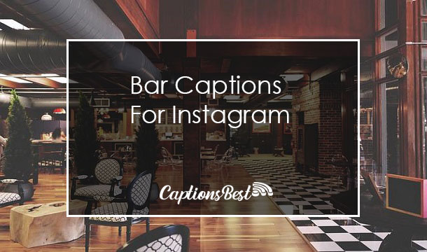 Bar Captions For Instagram