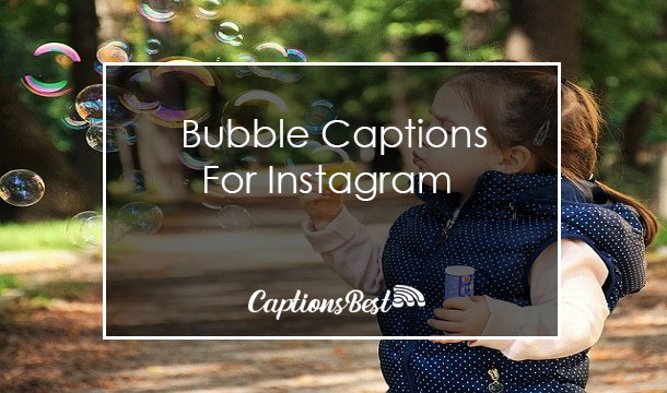 Bubble Captions for Instagram With Quotes