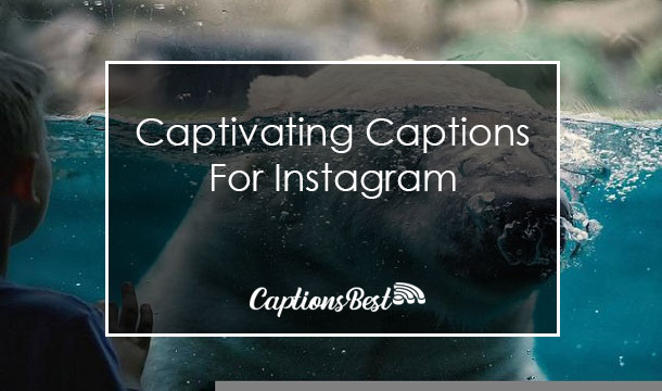 Captivating Captions for Instagram and Quotes