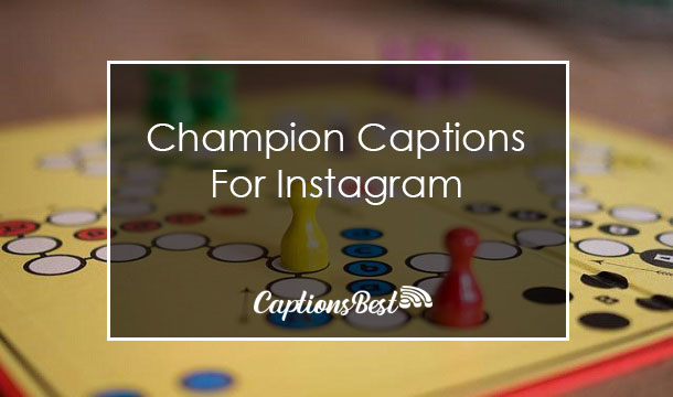 Champion Captions For Instagram