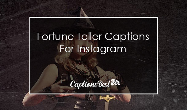 Fortune Teller Captions For Instagram