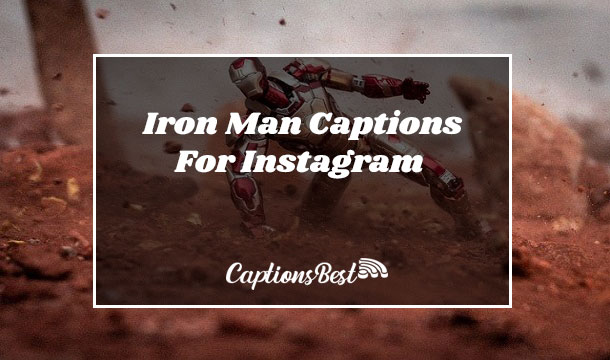 Iron Man Captions For Instagram and Quotes