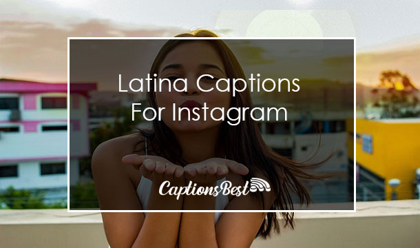 Latina Captions For Instagram