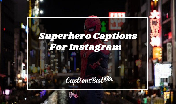 Superhero Captions For Instagram and Quotes