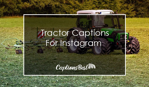 Tractor Captions For Instagram