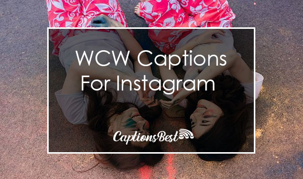 WCW Captions For Instagram