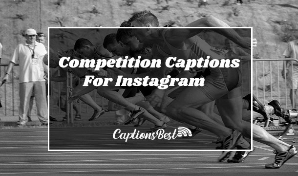 Competition Captions For Instagram and Quotes