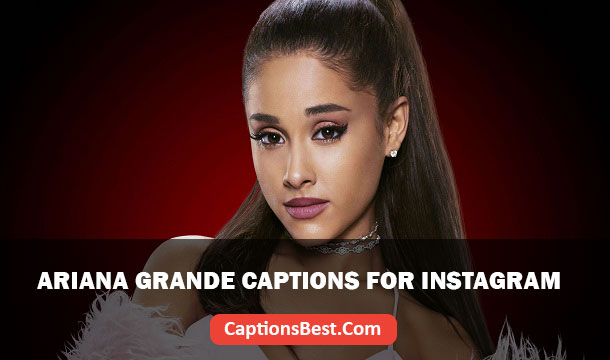Ariana Grande Lyrics for Instagram Captions