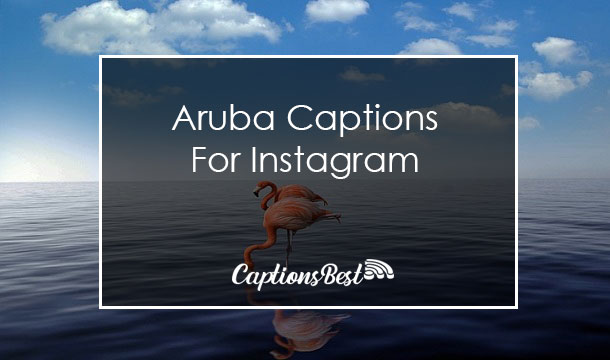 Aruba Captions for Instagram and Quotes