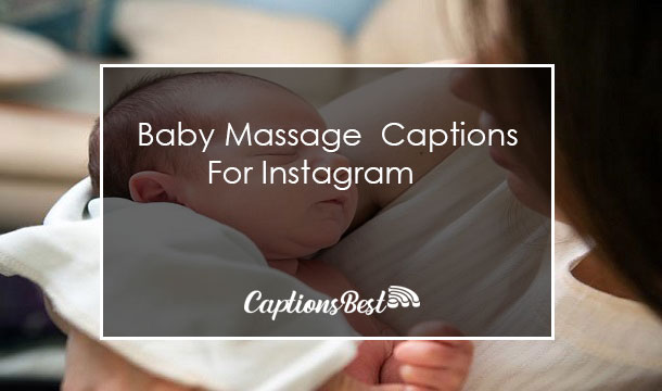 Baby Massage Captions for Instagram With Quotes