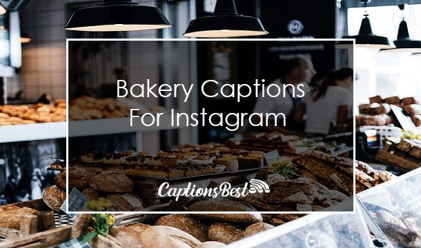 Bakery Captions for Instagram With Quotes
