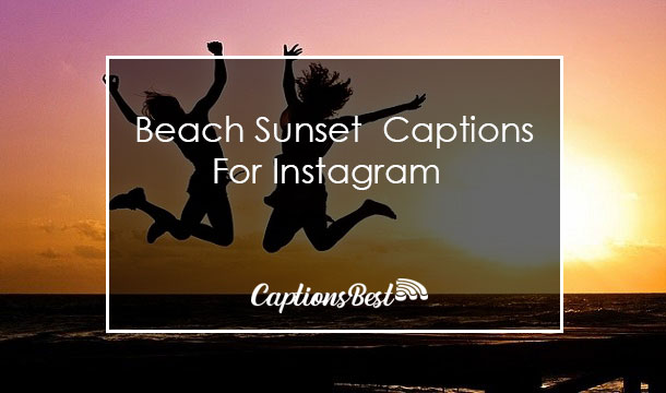 Beach Sunset Captions for Instagram With Quotes