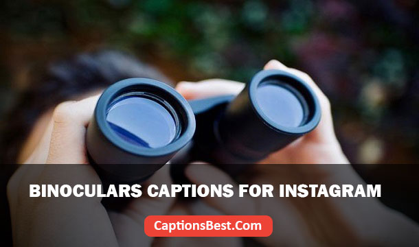 Binoculars Captions for Instagram