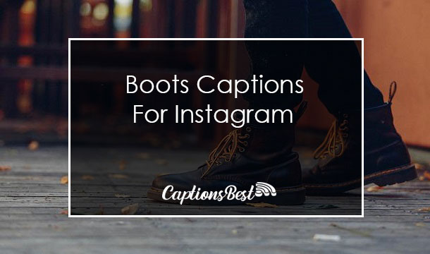Boots Captions for Instagram With Quotes