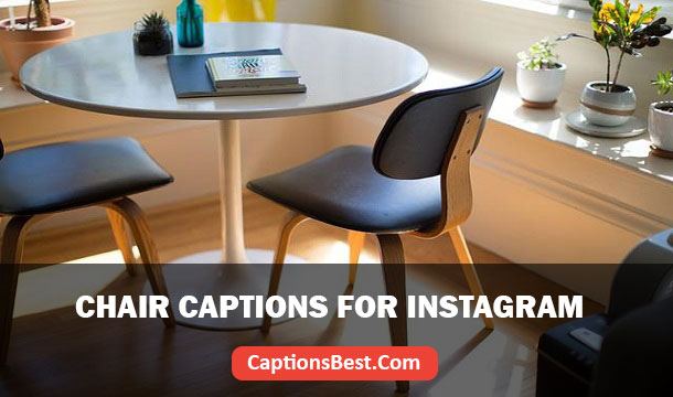 Chair Captions for Instagram