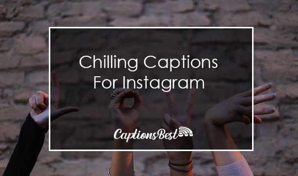 Chilling With Friends Captions For Instagram