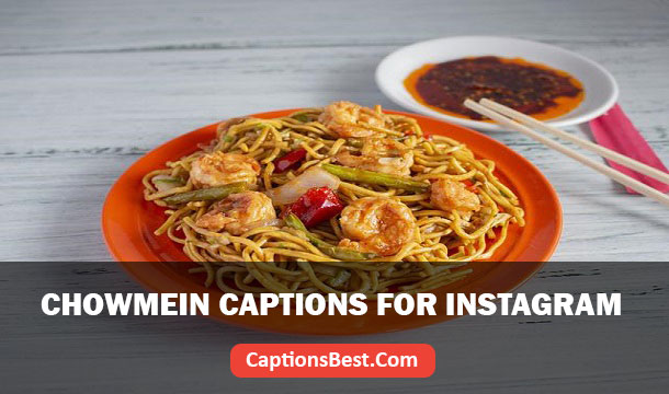 Chowmein Captions for Instagram