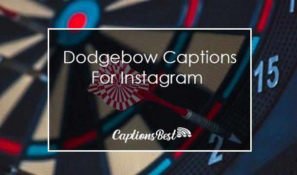 Dodgebow Captions for Instagram and Quotes