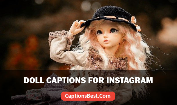 Doll Captions For Instagram