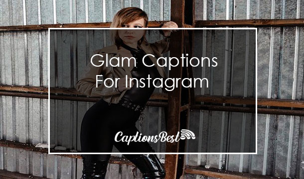 Glam Captions for Instagram and Quotes