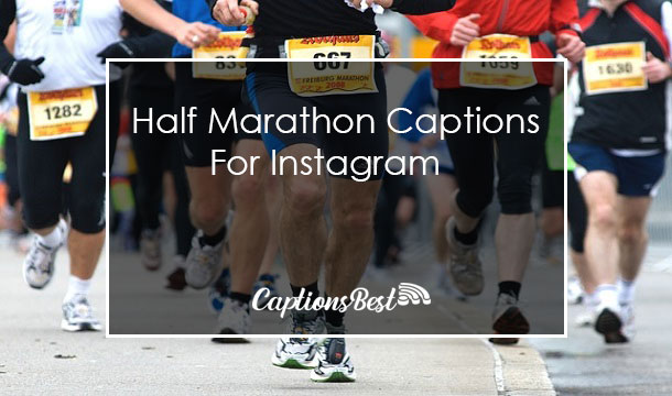 Half Marathon Instagram Captions