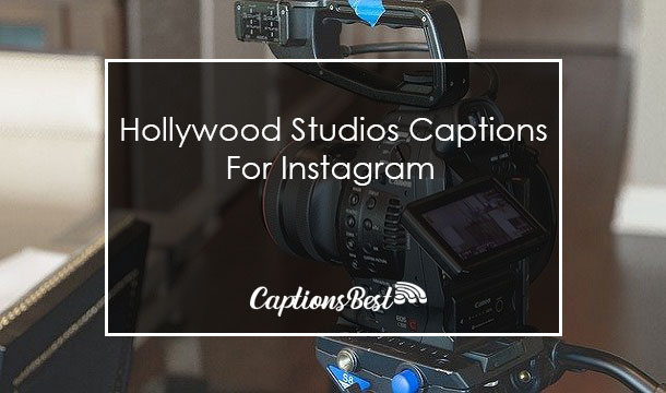 Hollywood Studios Captions for Instagram With Quotes