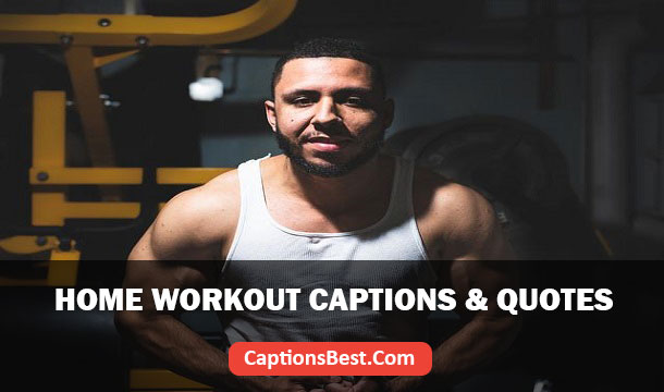 Home Workout Captions for Instagram With Quotes