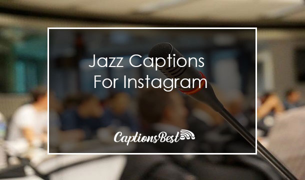 Jazz Captions for Instagram and Quotes