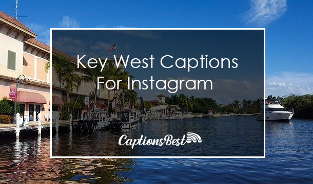 Key West Captions For Instagram and Quotes