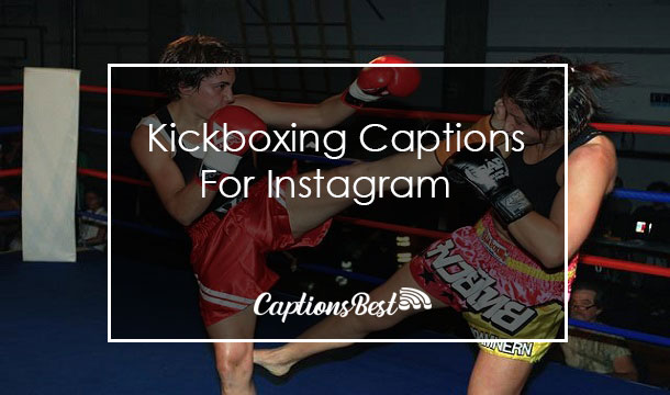 Kickboxing Captions for Instagram With Quotes