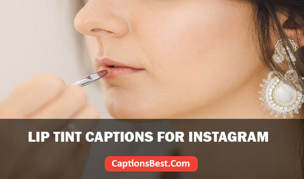Lip Tint Captions for Instagram With Quotes