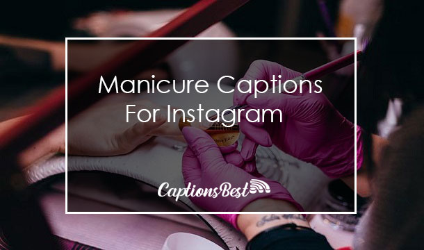 Manicure Captions for Instagram With Quotes