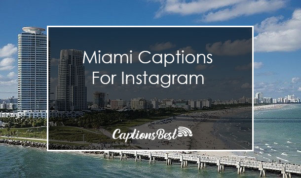Miami Captions for Instagram With Quotes