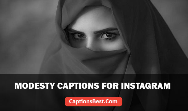 Modesty Captions for Instagram