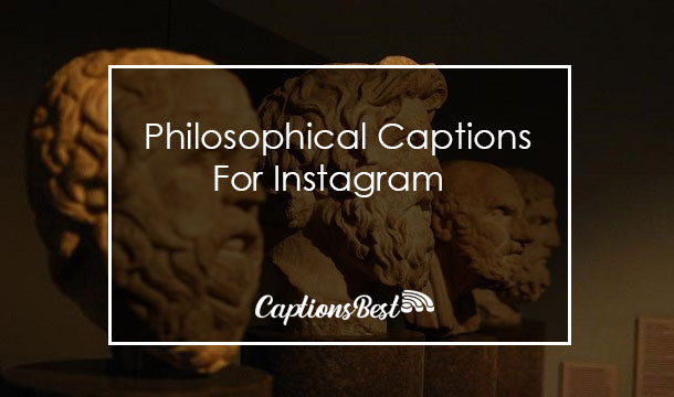 Philosophical Captions for Instagram and Quotes