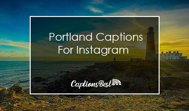 Portland Captions for Instagram With Quotes