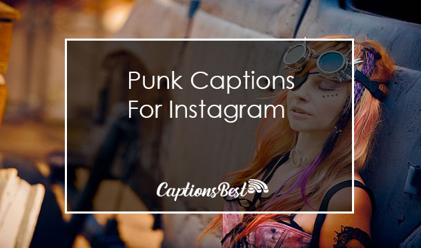 Punk Captions for Instagram With Quotes